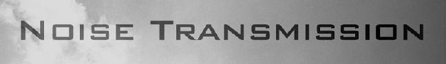 NOISE TRANSMISSION